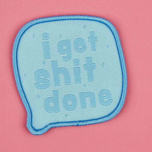 Woven Patch I Get Shit Done KC383