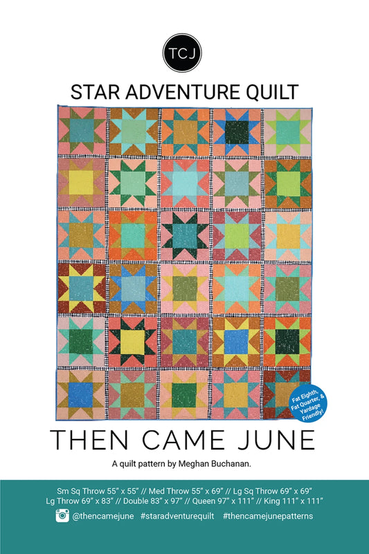 Star Adventure Quilt Pattern TCJ130 by Then Came June
